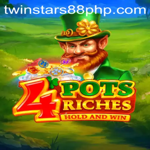 Exploring the World of 4potsriches: A Deep Dive into Twinstar88